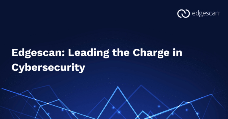 Edgescan: Leading the Charge in Cybersecurity | Edgescan